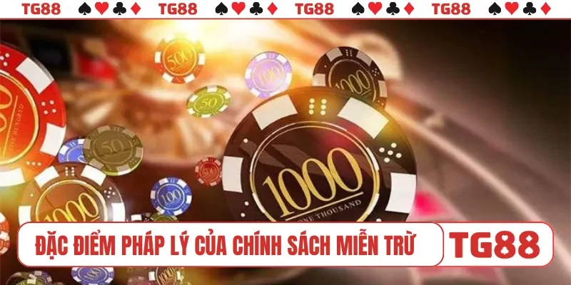 Đặc điểm pháp lý của chính sách miễn trừ