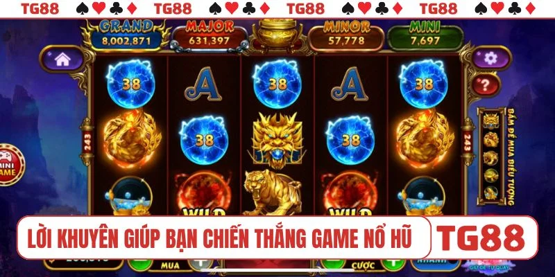 Lời khuyên giúp bạn chiến thắng game nổ hũ