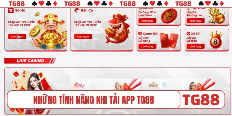 Những tính năng vượt trội chỉ có khi tải app TG88