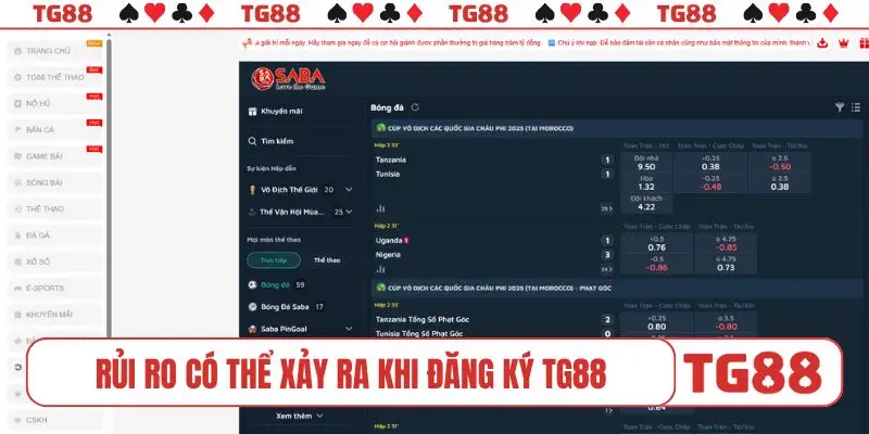 Một vài rủi ro có thể xảy ra khi đăng ký TG88